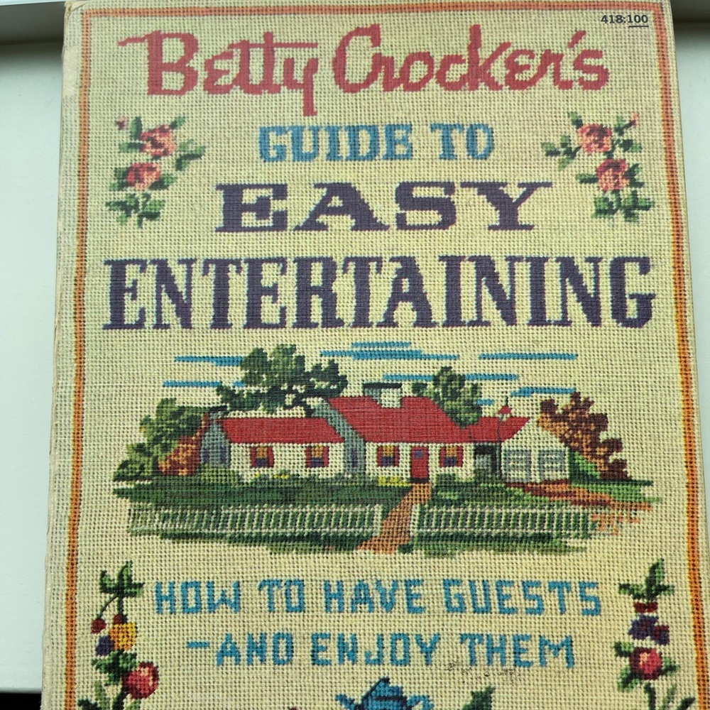 Betty Crocker’s Guide to Easy Entertaining Cook Book